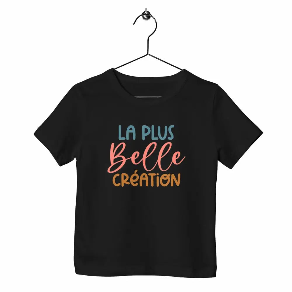 T-shirt enfant - La plus belle création