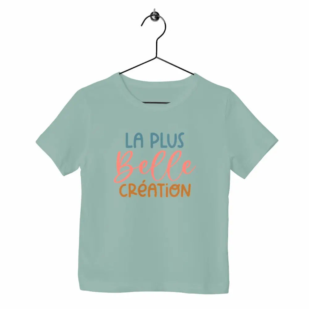 T-shirt enfant - La plus belle création