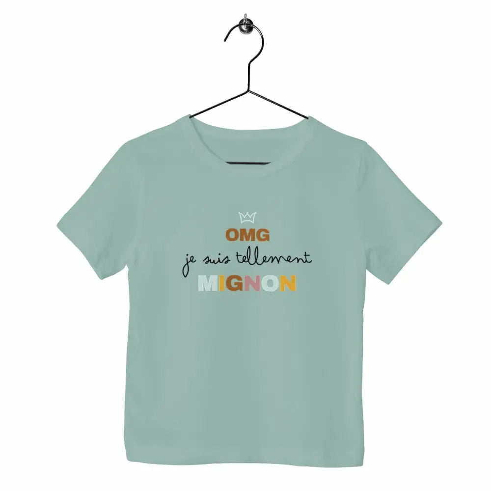 T-shirt enfant - OMG je suis tellement mignon