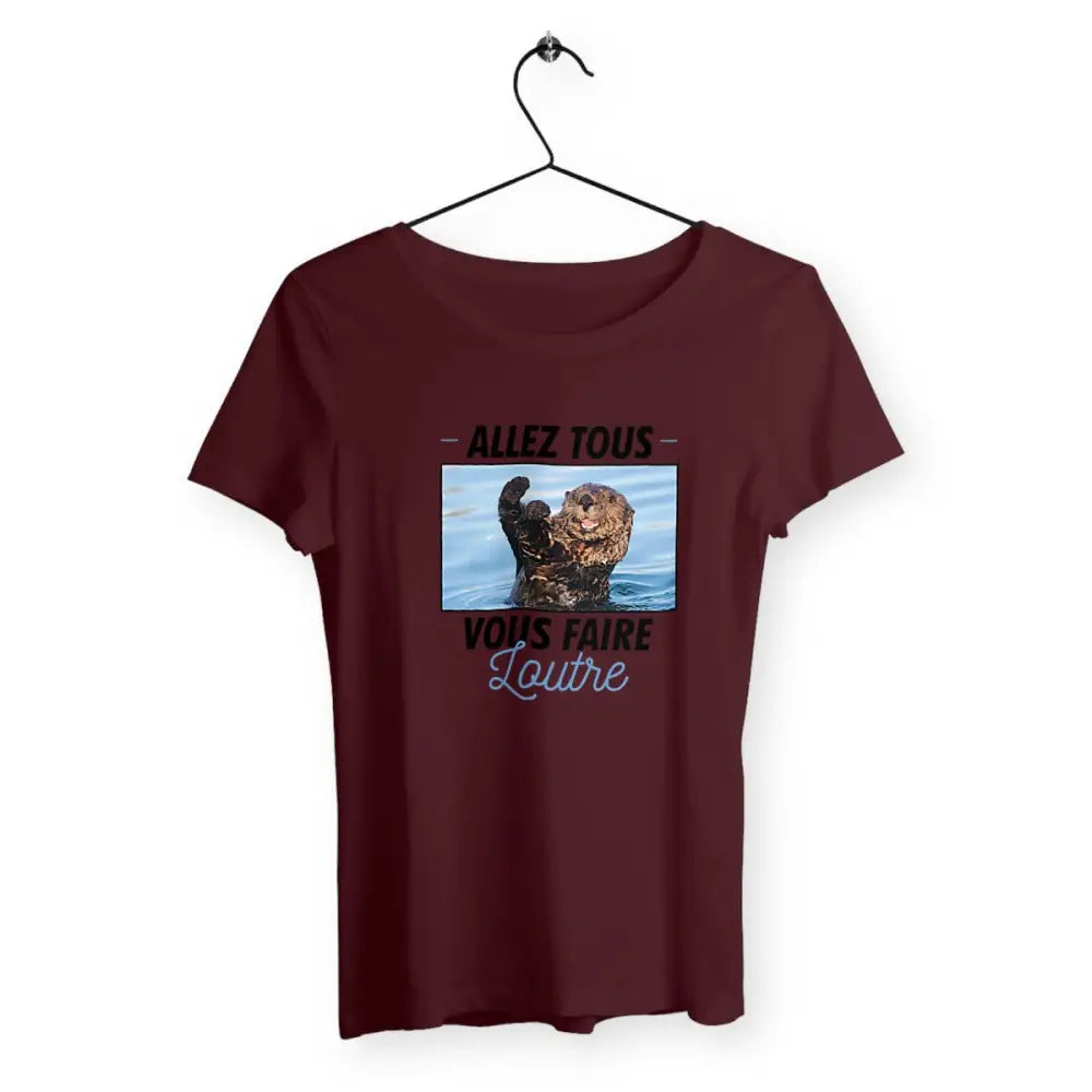 T-shirt femme avec l'inscription "Allez tous vous faire loutre" – Un design audacieux et plein d'humour pour celles qui aiment exprimer leur personnalité avec une touche de sarcasme et de fun. Parfait pour un look décalé et original !