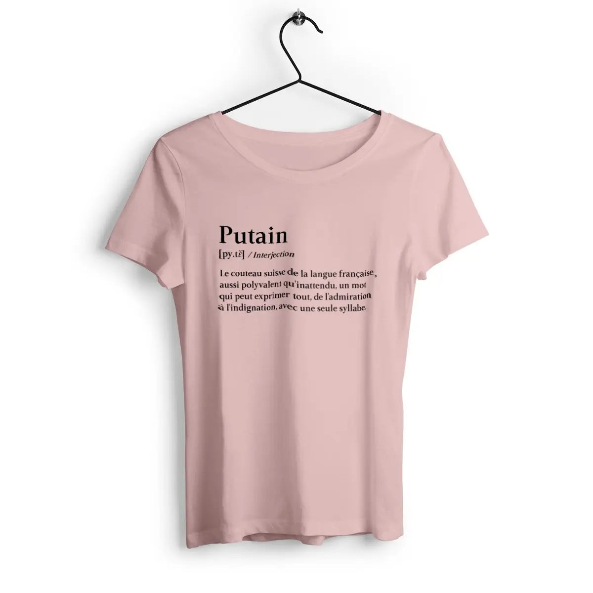 T-shirt femme avec l'inscription 'Définition putain' en typographie audacieuse et provocante, parfait pour un look décalé et original.