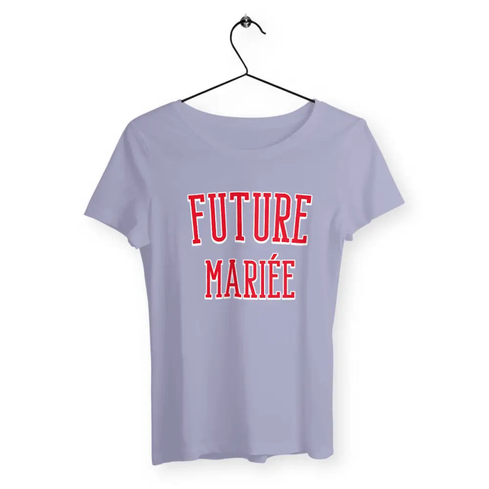 T-shirt femme avec l'inscription 'Future Mariée', un design élégant et festif, parfait pour célébrer les préparatifs du grand jour avec style et légèreté.