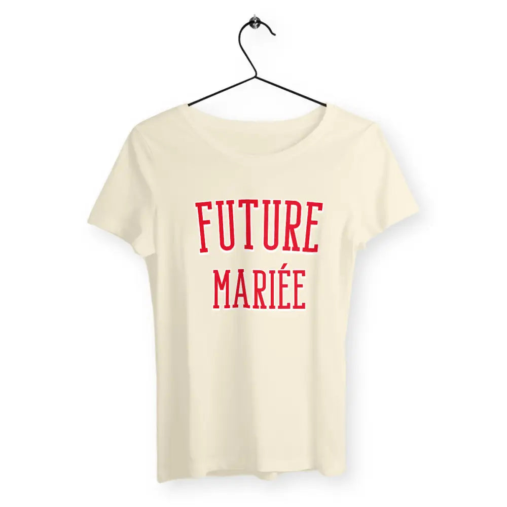 T-shirt femme avec l'inscription 'Future Mariée', un design élégant et festif, parfait pour célébrer les préparatifs du grand jour avec style et légèreté.