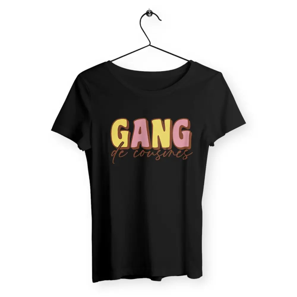 T-shirt femme avec l'inscription 'Gang de cousines', un design fun et complice, parfait pour afficher votre complicité familiale avec style.