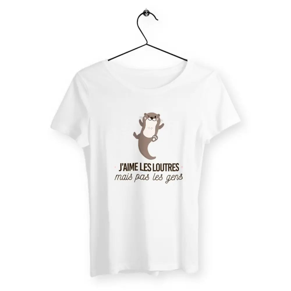 T-shirt femme avec l'inscription "J'aime les loutres mais pas les gens" – Un design amusant et décalé pour les amoureuses des loutres et les personnes qui préfèrent la compagnie des animaux. Parfait pour un look fun et original !