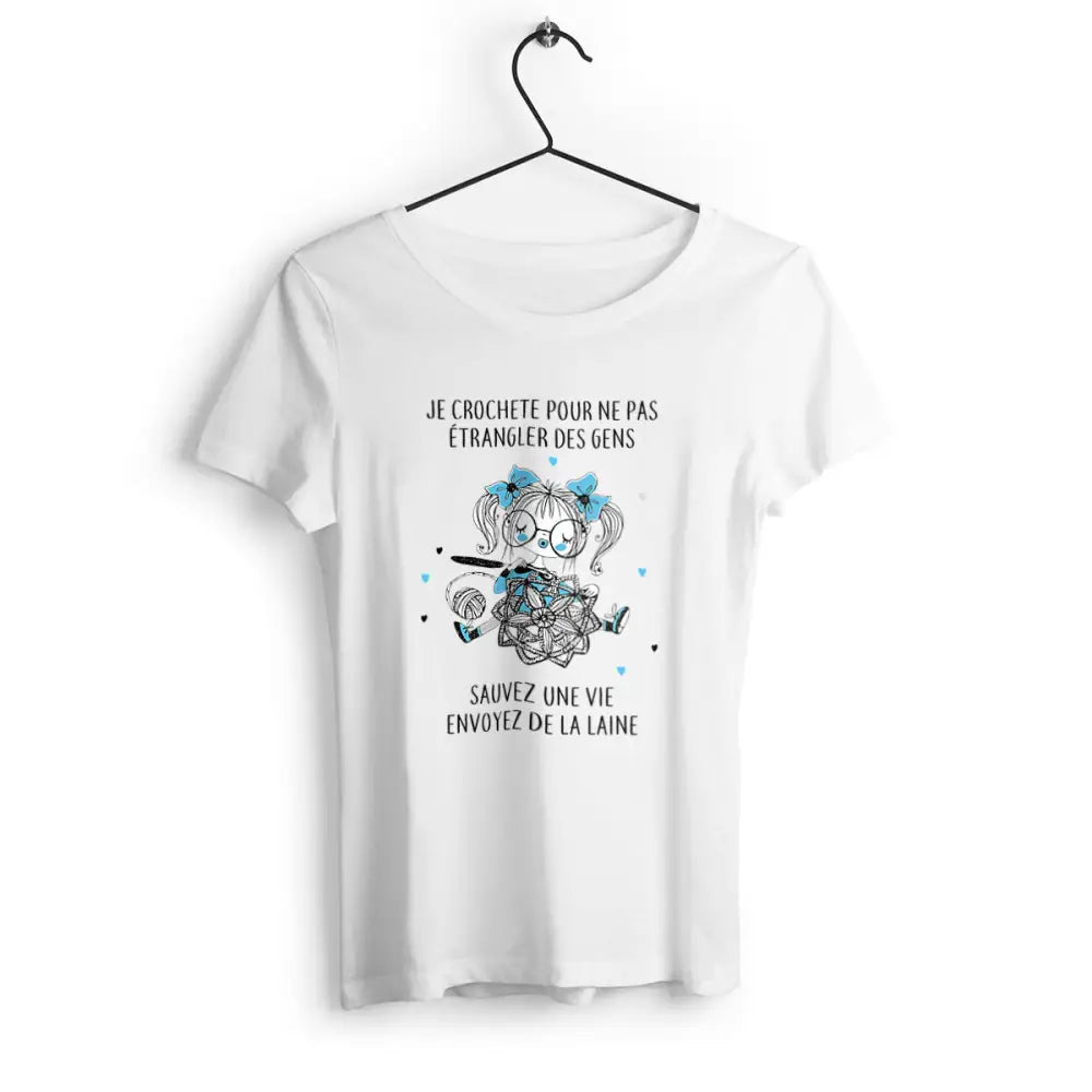T-shirt femme Je crochette pour ne pas étrangler des gens