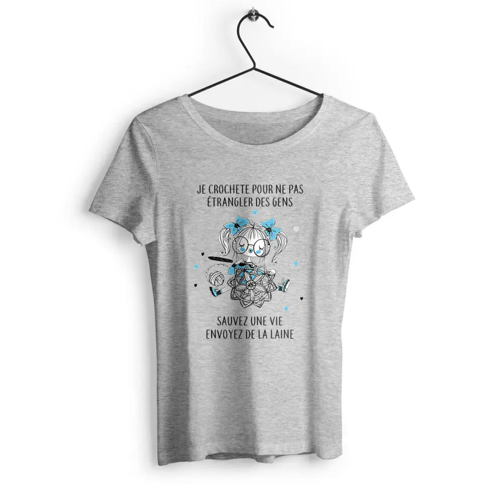 T-shirt femme Je crochette pour ne pas étrangler des gens