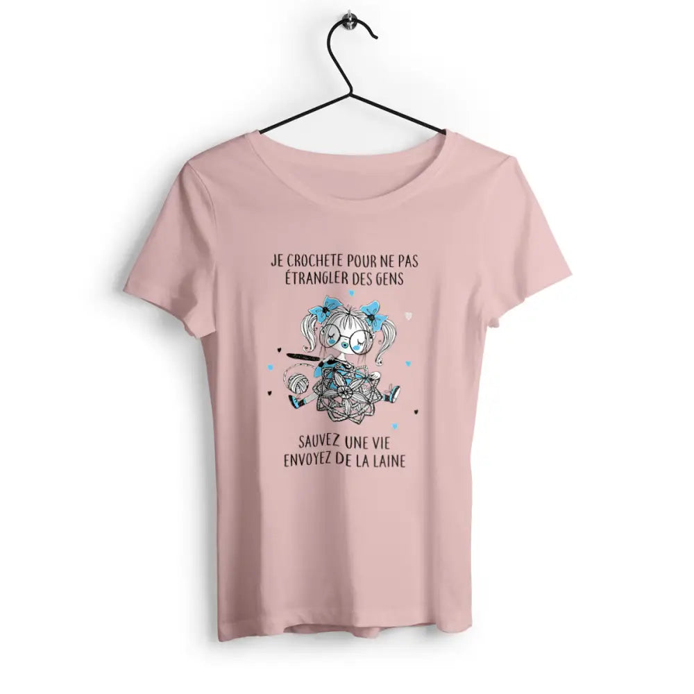 T-shirt femme Je crochette pour ne pas étrangler des gens