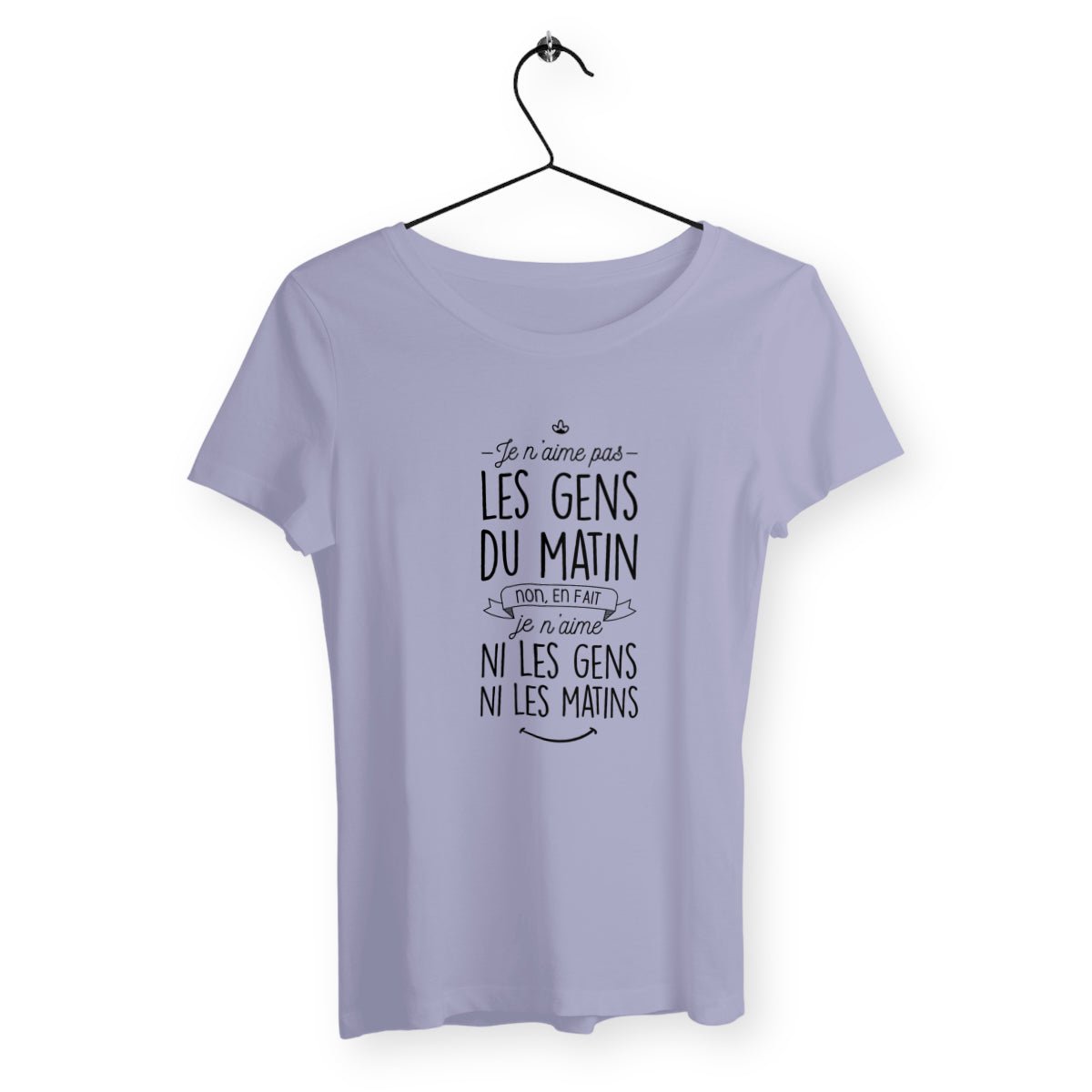 T-shirt femme avec l'inscription "Je n'aime pas les gens du matin", un modèle drôle et décalé pour celles qui préfèrent la tranquillité du matin. Confortable et humoristique, parfait pour afficher votre humeur du jour.