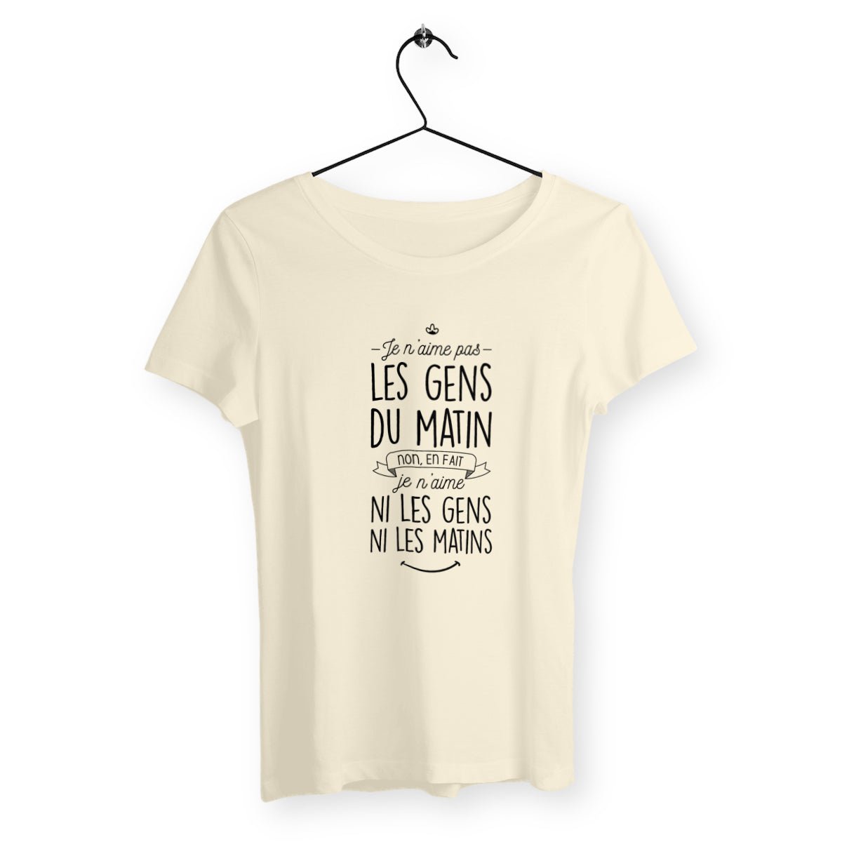 T-shirt femme avec l'inscription "Je n'aime pas les gens du matin", un modèle drôle et décalé pour celles qui préfèrent la tranquillité du matin. Confortable et humoristique, parfait pour afficher votre humeur du jour.