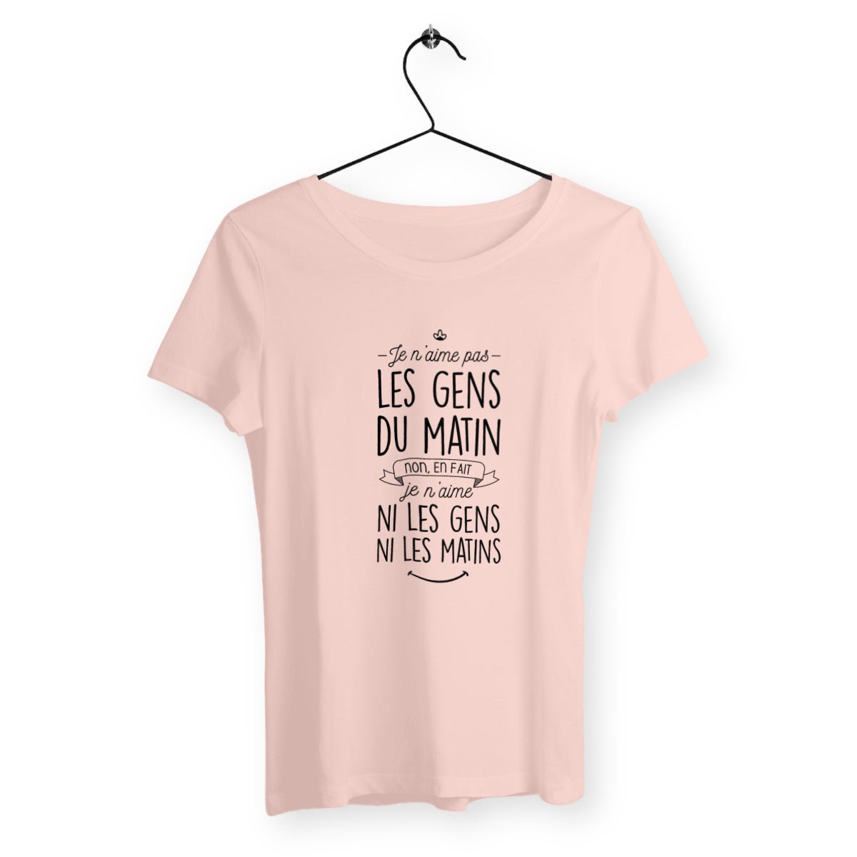 T-shirt femme avec l'inscription "Je n'aime pas les gens du matin", un modèle drôle et décalé pour celles qui préfèrent la tranquillité du matin. Confortable et humoristique, parfait pour afficher votre humeur du jour.