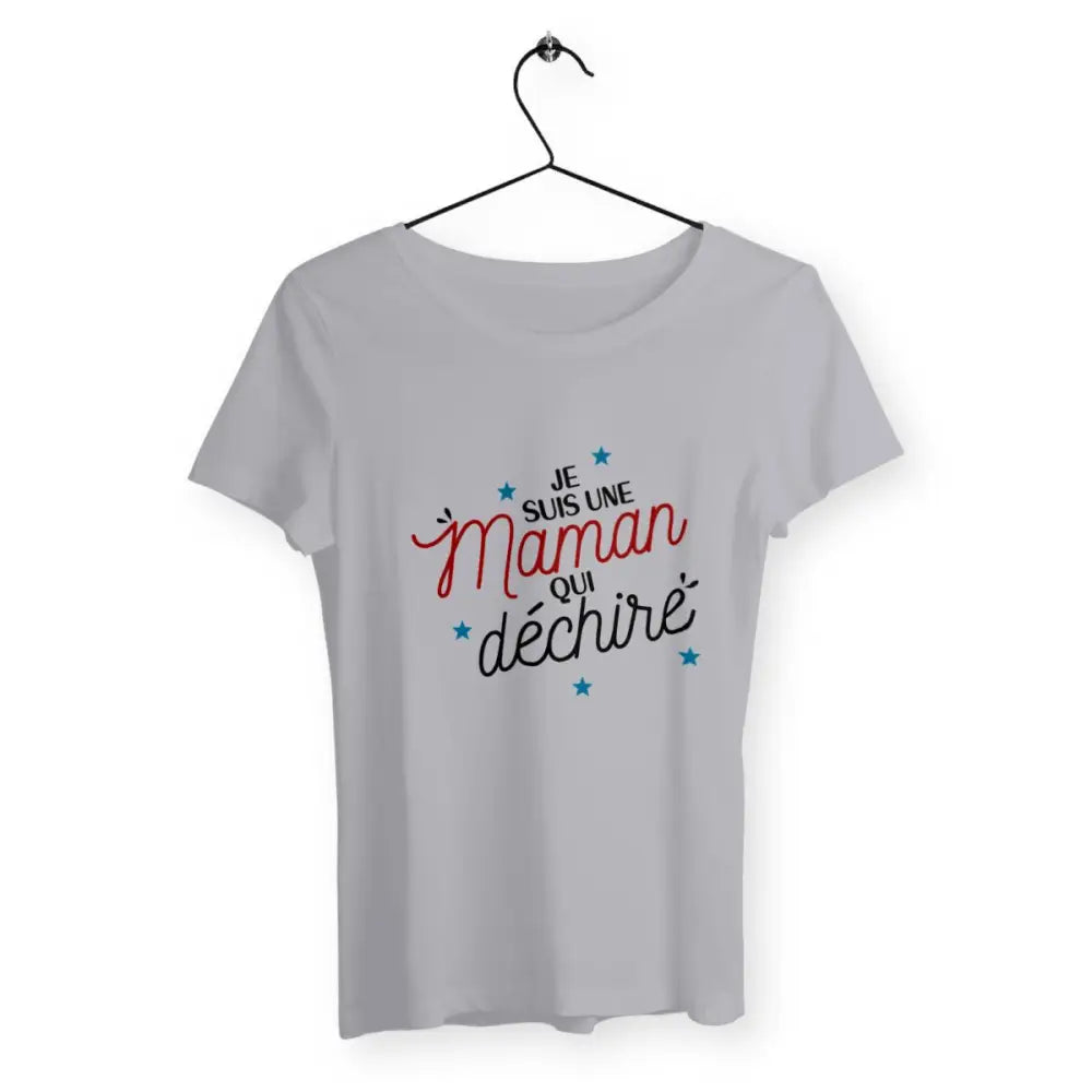 T-shirt femme - Je suis une maman qui déchire - #shop_name - Premium Plus