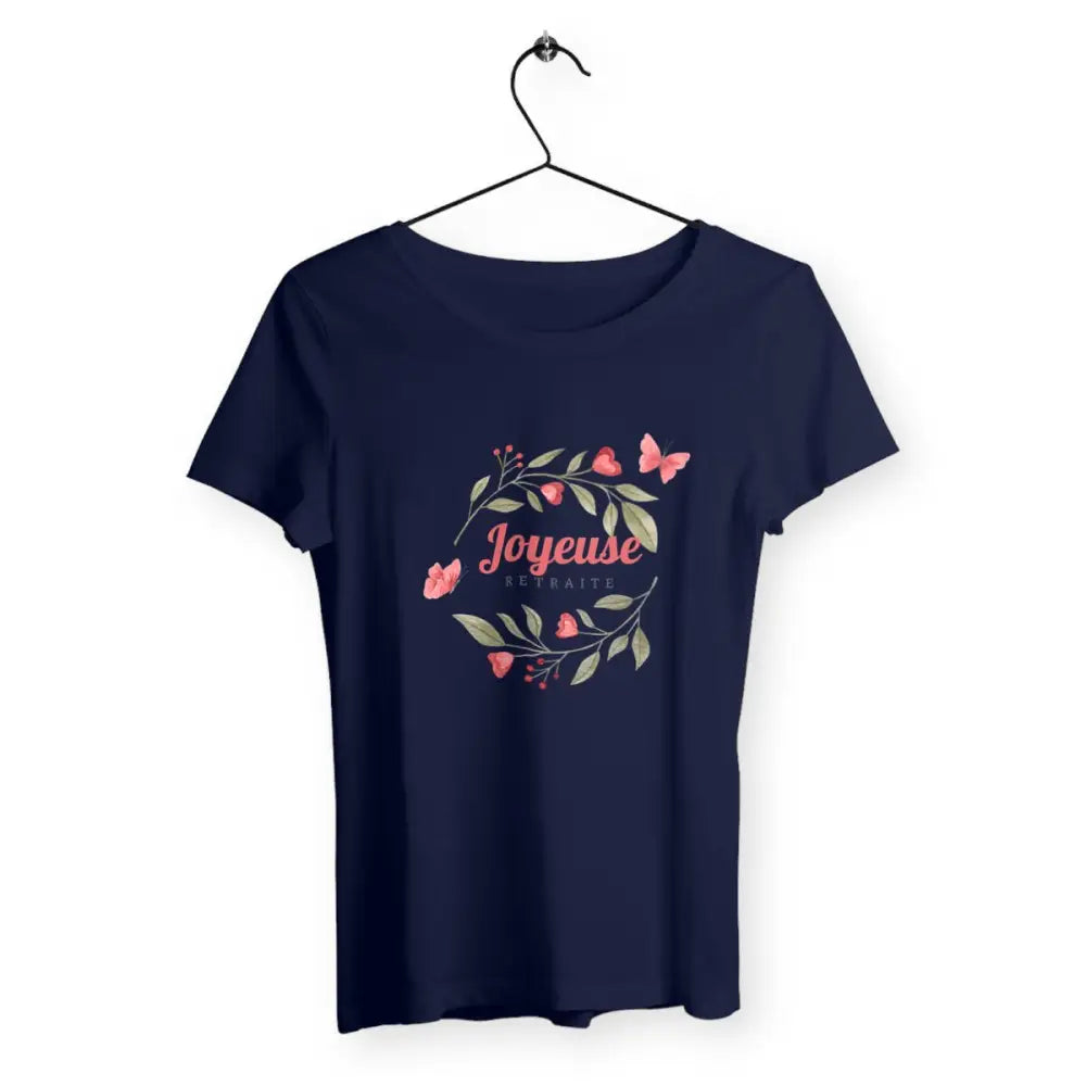 T-shirt femme avec l'inscription "Joyeuse retraite", un modèle fun et décontracté pour celles qui célèbrent ce nouveau chapitre de la vie. Confortable et stylé, idéal pour afficher avec humour et légèreté l'entrée en retraite.