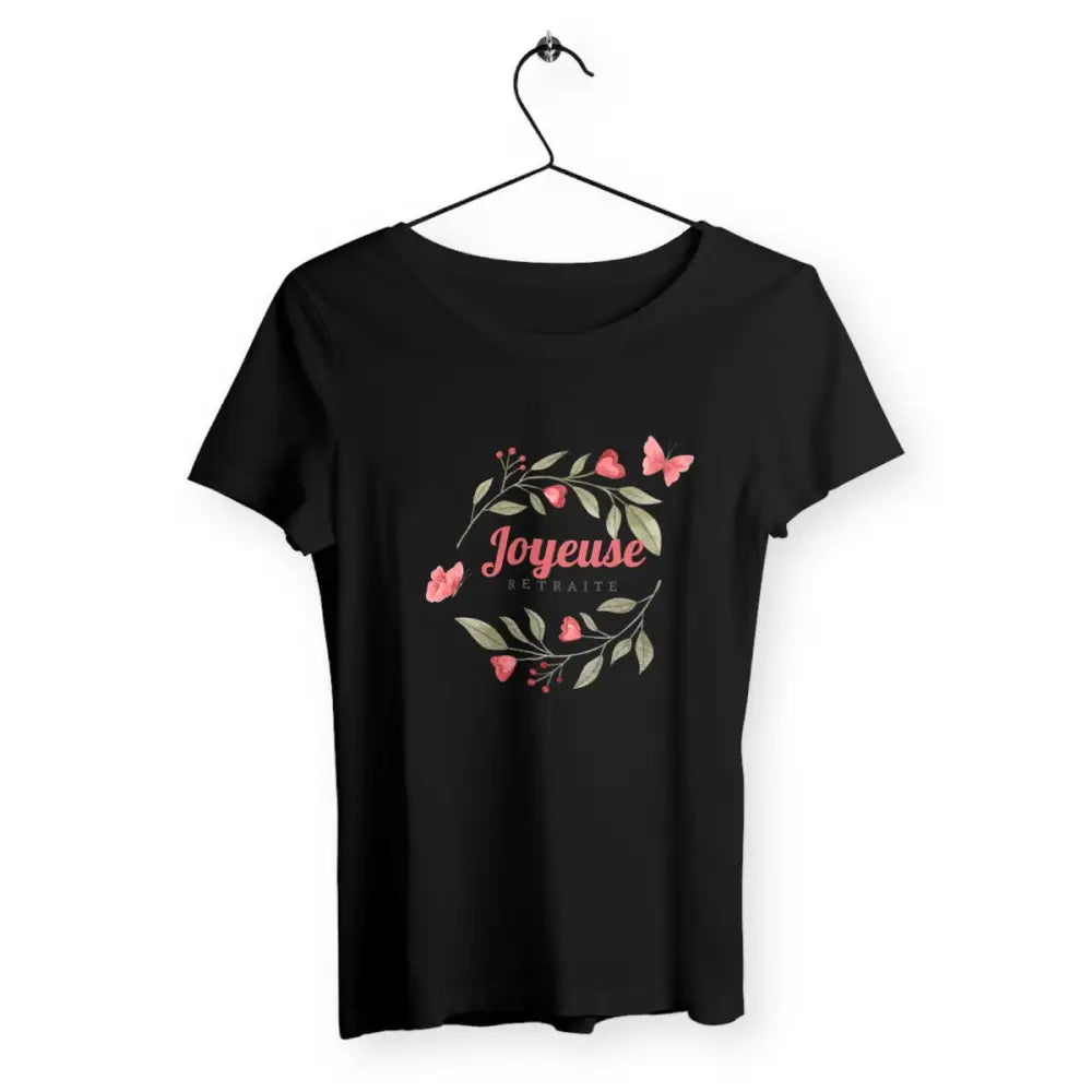 T-shirt femme avec l'inscription "Joyeuse retraite", un modèle fun et décontracté pour celles qui célèbrent ce nouveau chapitre de la vie. Confortable et stylé, idéal pour afficher avec humour et légèreté l'entrée en retraite.