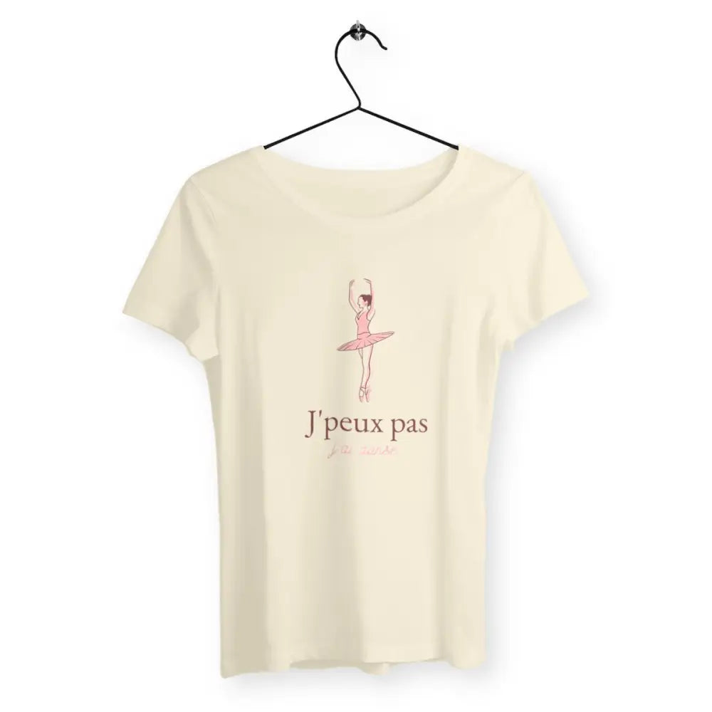 T-shirt femme avec l'inscription "J'peux pas, j'ai danse", un modèle dynamique et stylé pour les passionnées de danse. Confortable et élégant, parfait pour afficher votre amour pour la danse avec une touche d'humour.