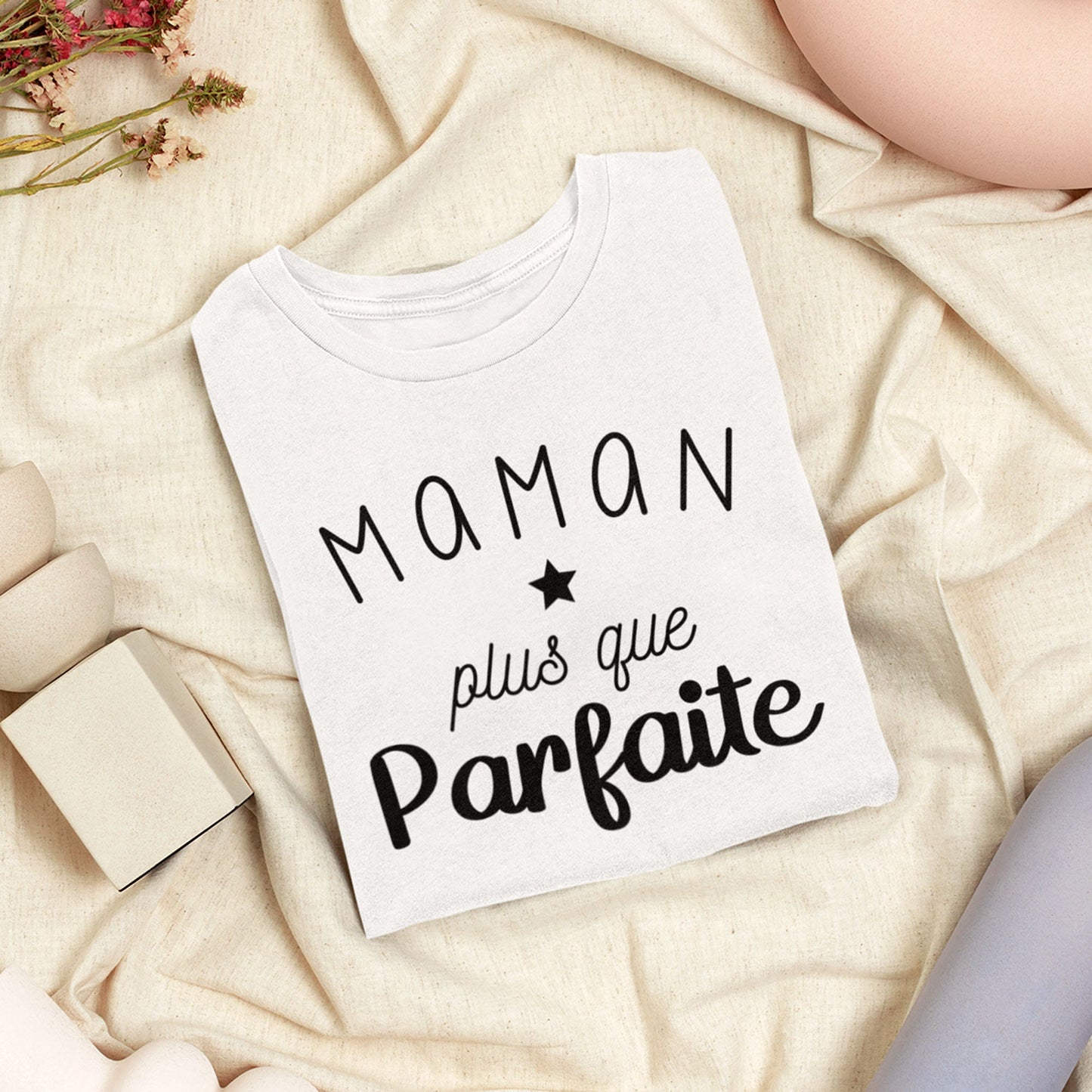 T-shirt femme Maman plus que parfaite