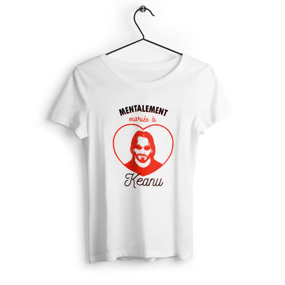 T-shirt femme Mentalement mariée à Keanu