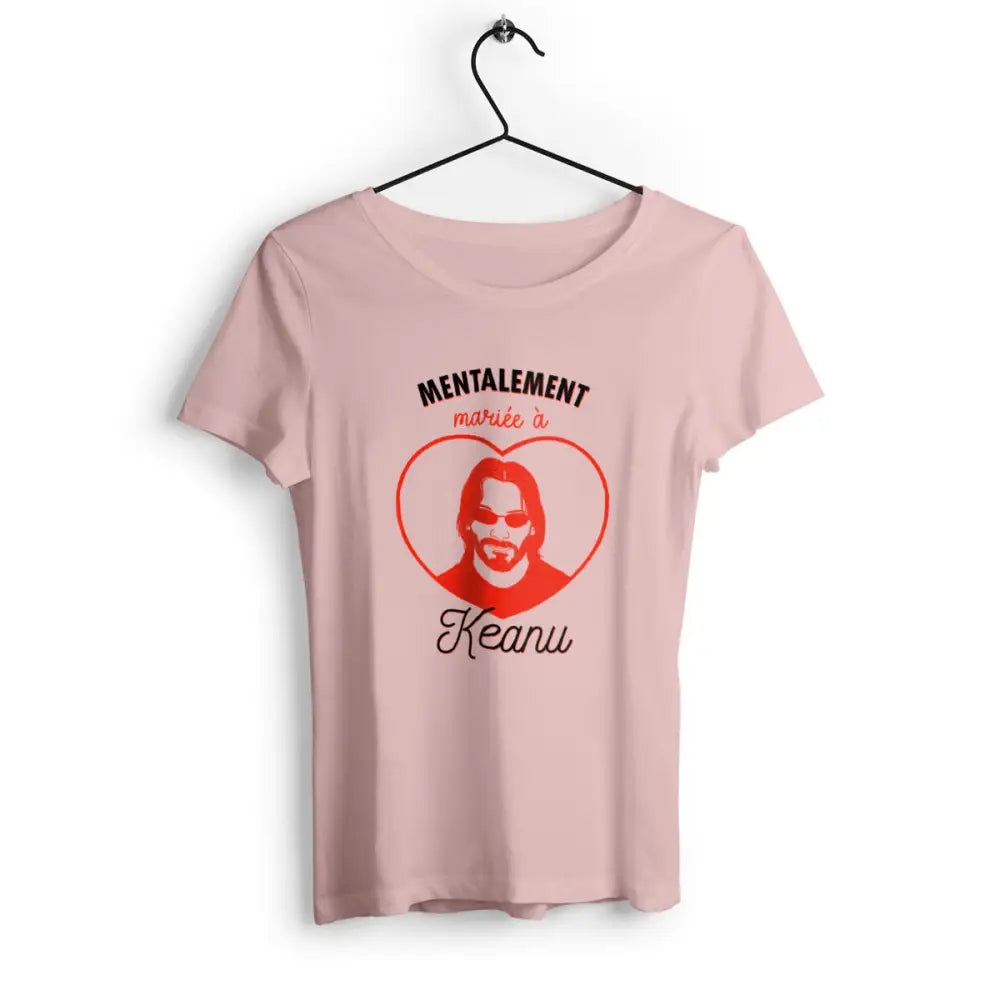 T-shirt femme Mentalement mariée à Keanu