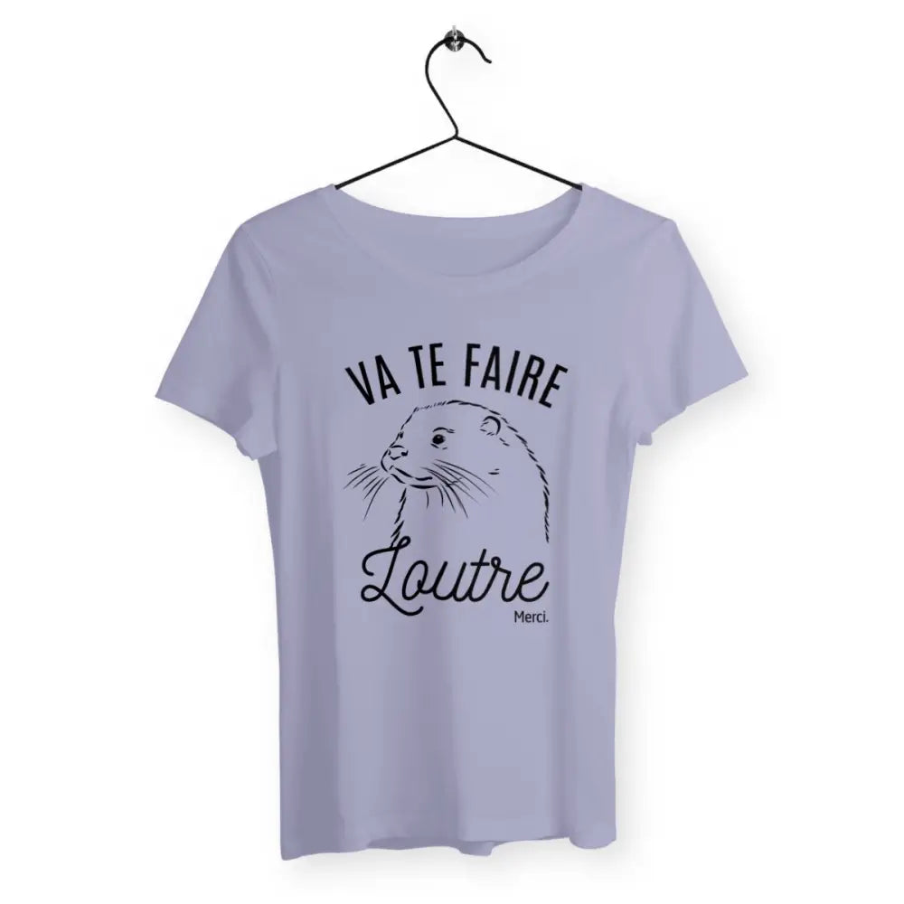 T-shirt femme avec inscription humoristique "Va te faire loutre merci" – Un jeu de mots décalé et amusant pour celles qui aiment l'ironie et les animaux. Parfait pour un look fun et original !