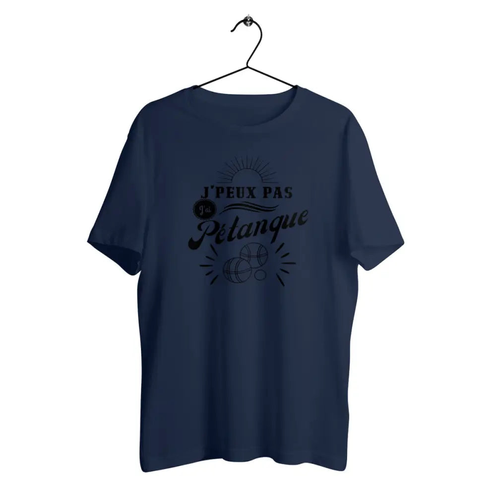 T-shirt homme en coton bio J'peux pas j'ai pétanque