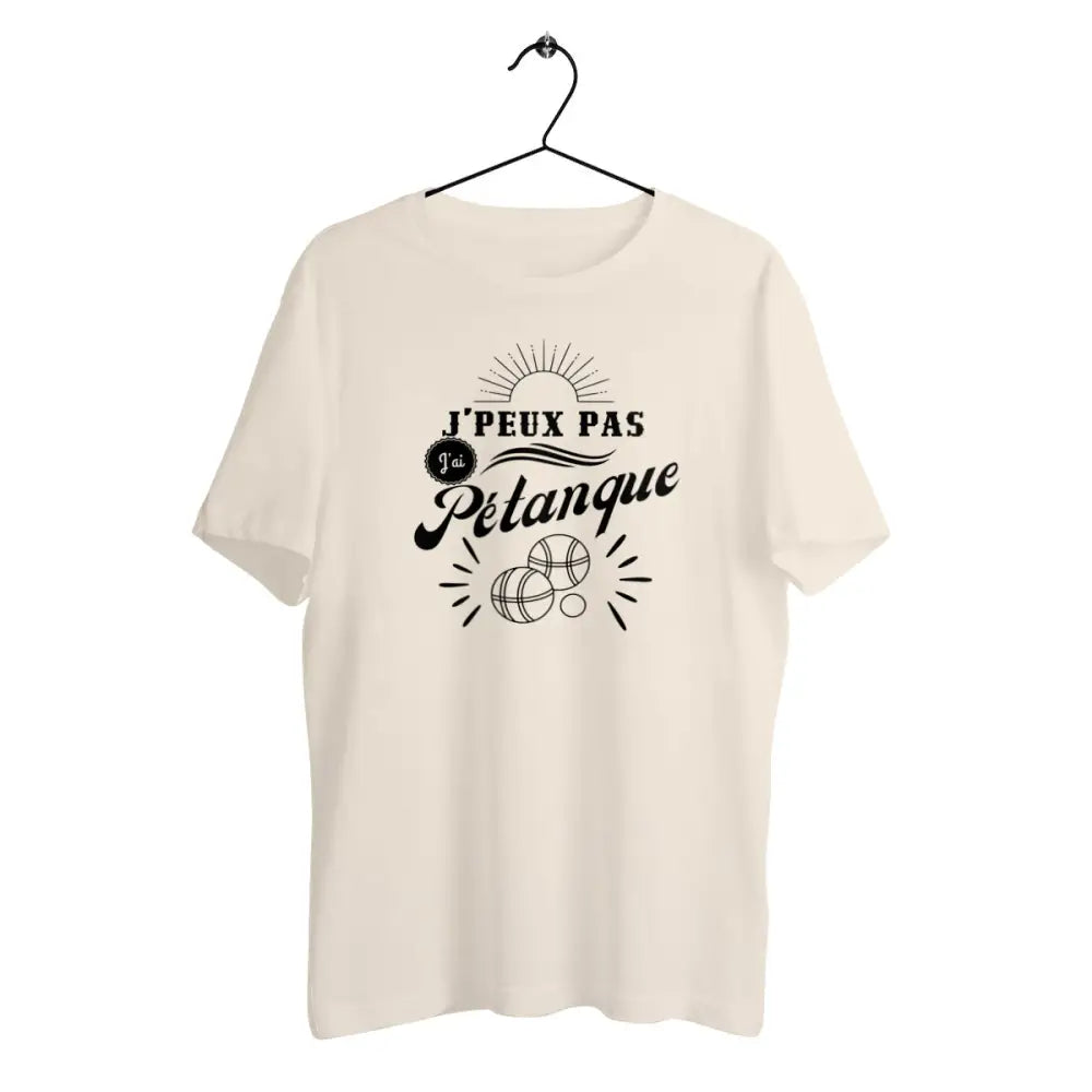 T-shirt homme en coton bio J'peux pas j'ai pétanque