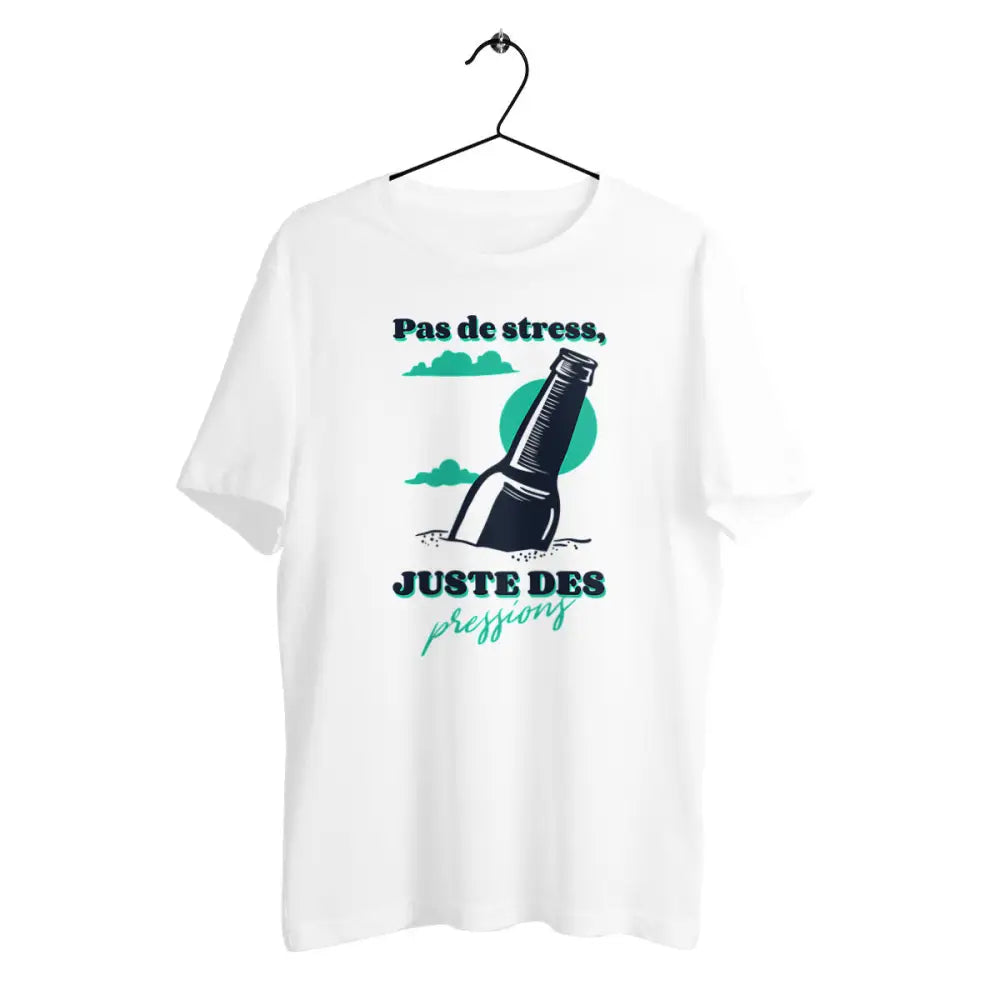 T-shirt homme en coton bio Pas de stress juste des pressions