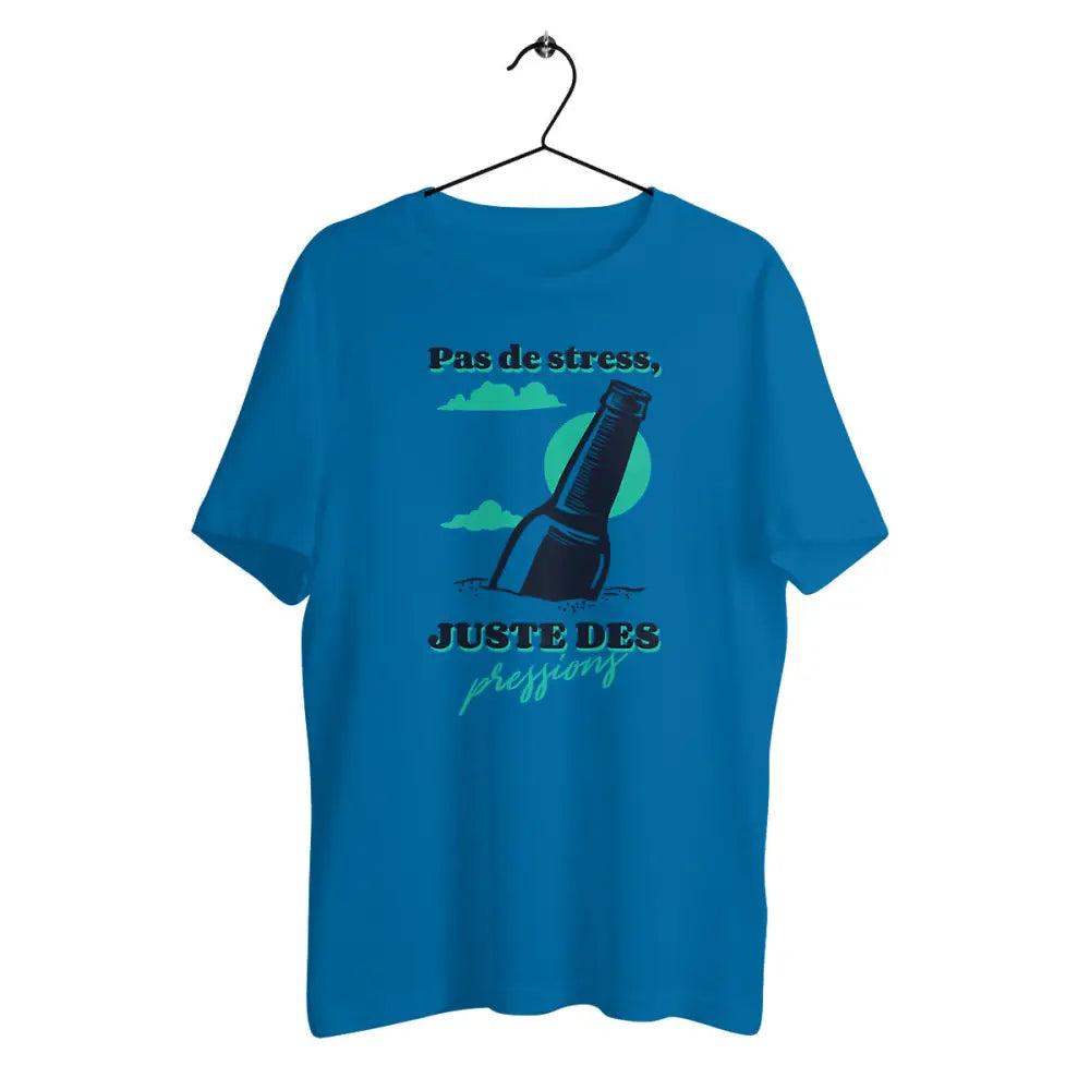 T-shirt homme en coton bio Pas de stress juste des pressions