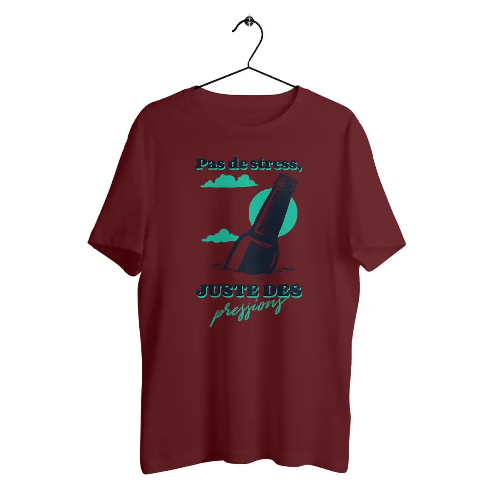 T-shirt homme en coton bio Pas de stress juste des pressions