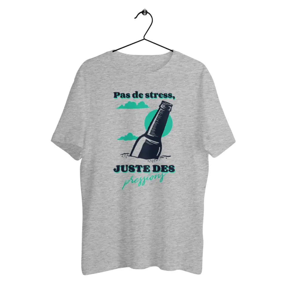 T-shirt homme en coton bio Pas de stress juste des pressions