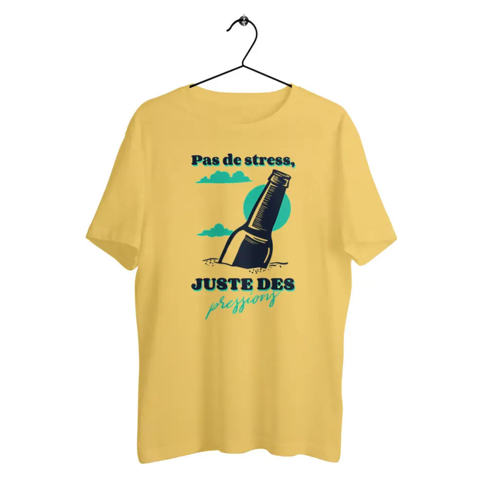 T-shirt homme en coton bio Pas de stress juste des pressions