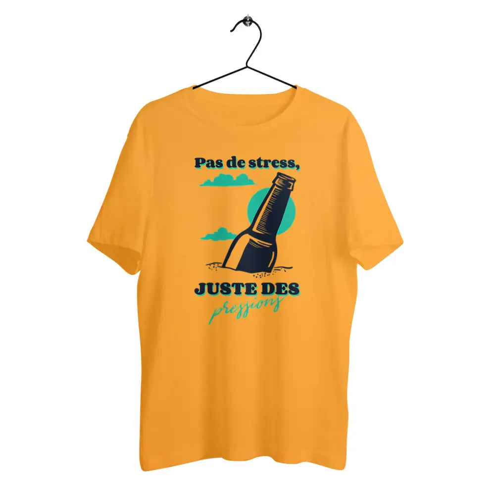 T-shirt homme en coton bio Pas de stress juste des pressions
