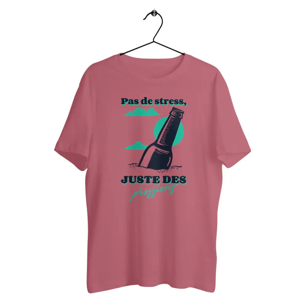 T-shirt homme en coton bio Pas de stress juste des pressions