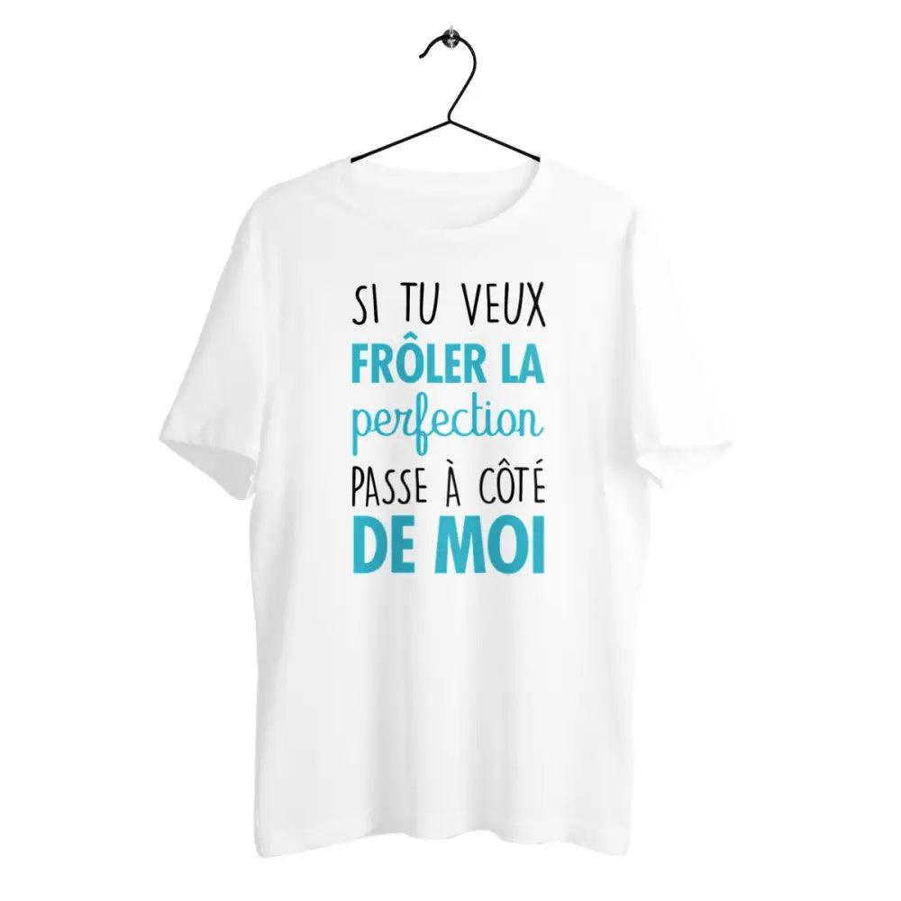 T-shirt homme en coton bio Si tu veux frôler la perfection