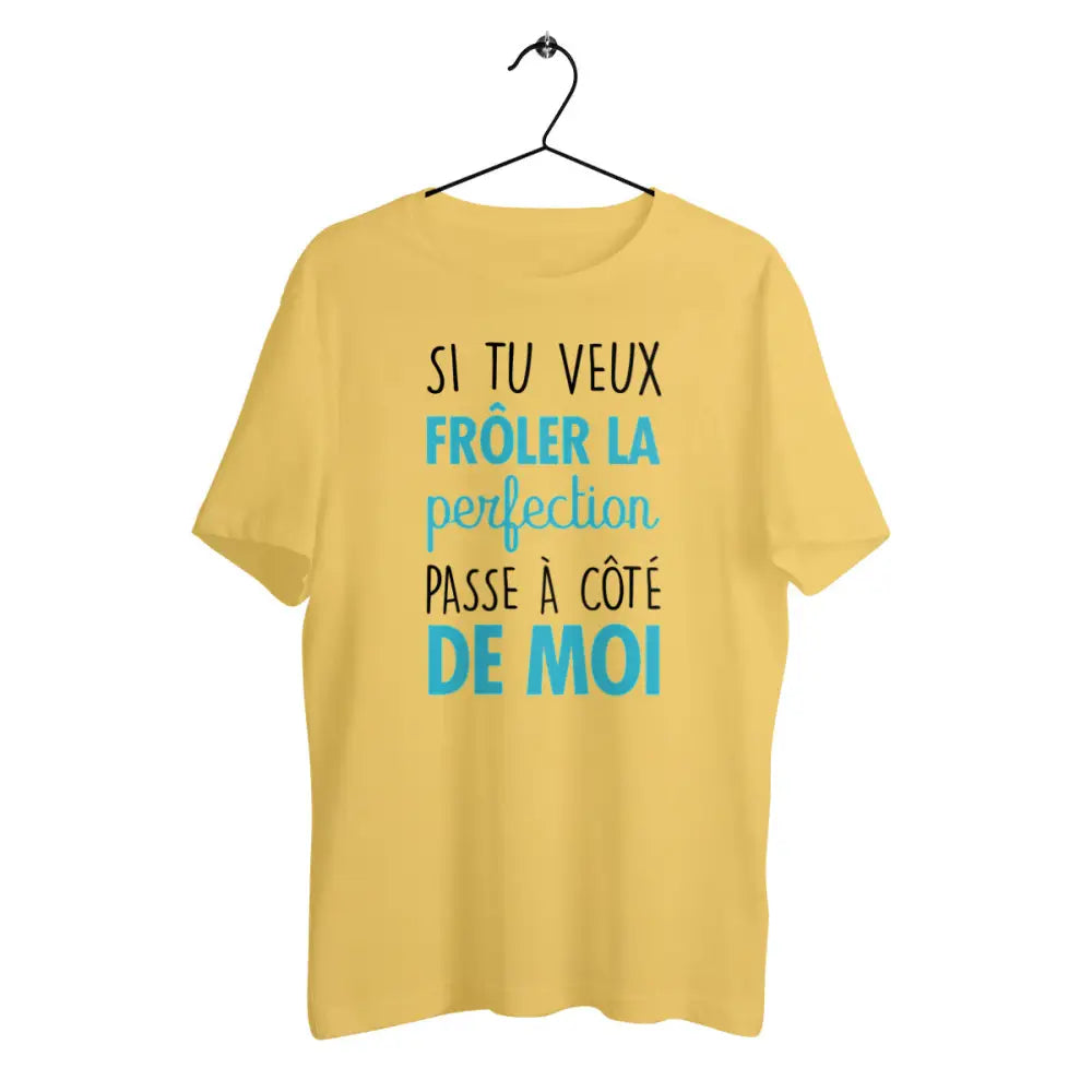 T-shirt homme en coton bio Si tu veux frôler la perfection