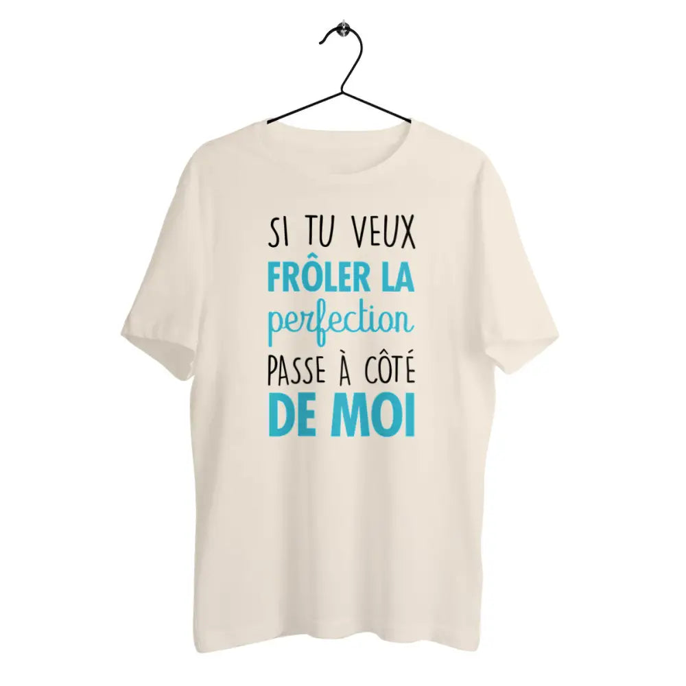 T-shirt homme en coton bio Si tu veux frôler la perfection