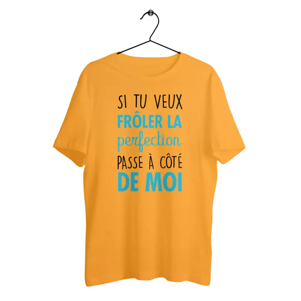 T-shirt homme en coton bio Si tu veux frôler la perfection