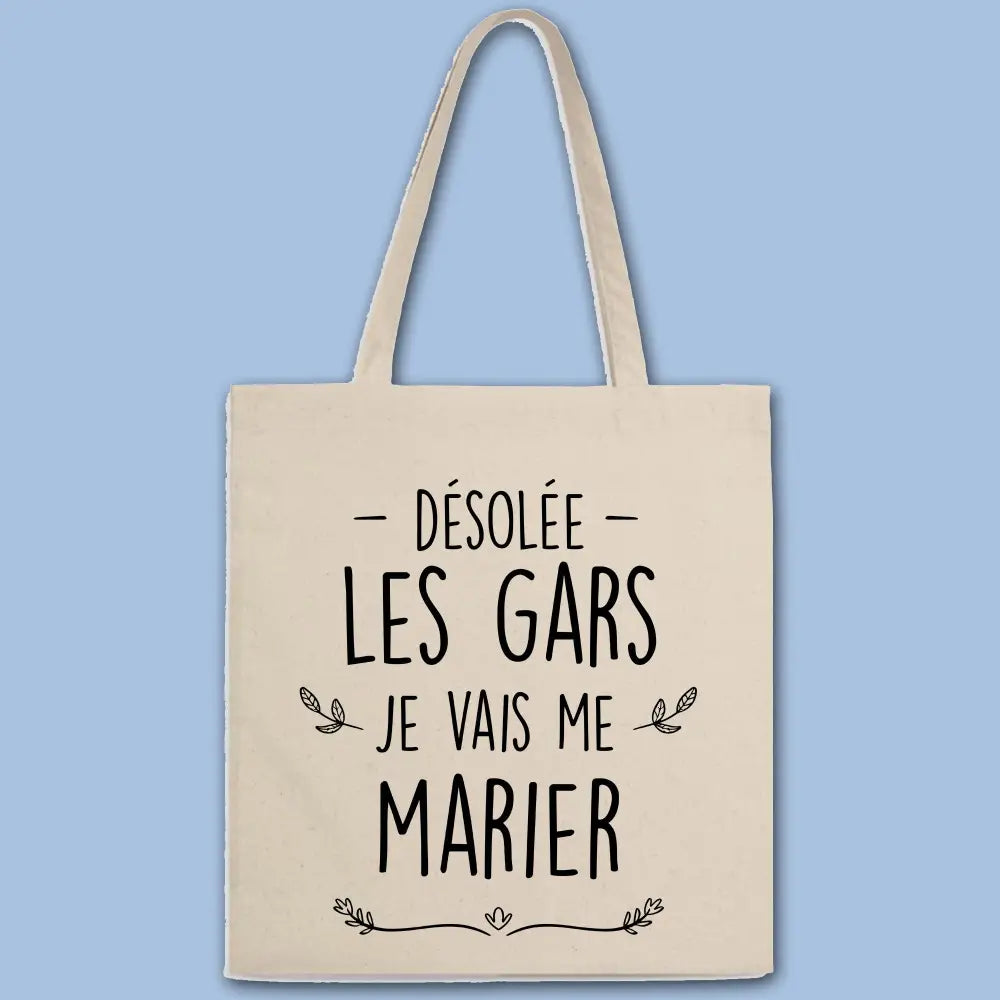 Totebag Désolée les gars je vais me marier