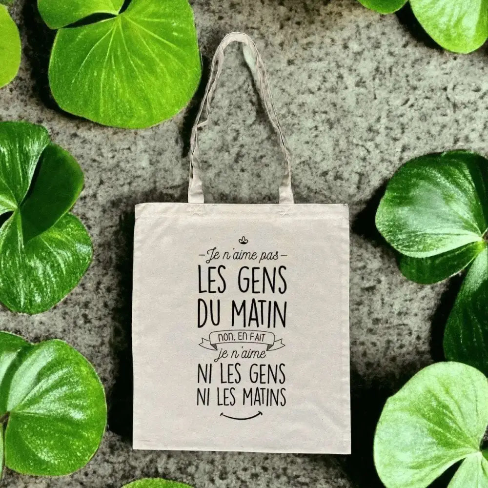 Totebag en Coton Bio Je n'aime ni les gens ni les matins