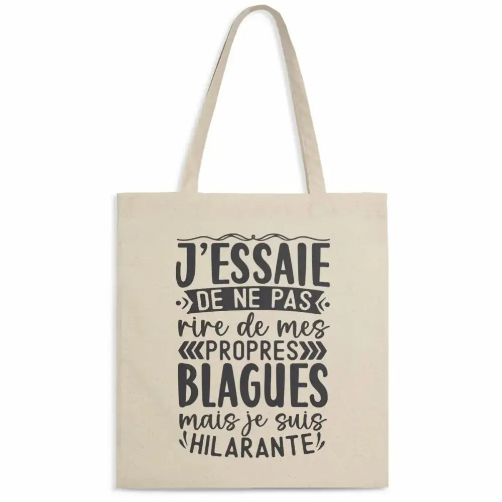 Totebag en coton biologique avec l’inscription humoristique "J'essaie de ne pas rire à mes propres blagues", sac léger de 160 g, taille unique, écologique et fun.