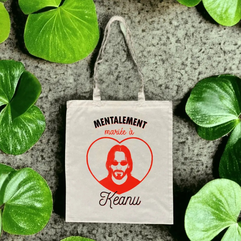 Totebag en Coton Bio Mentalement mariée à Keanu