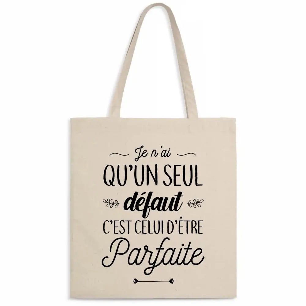 Totebag Un seul défaut je suis parfaite
