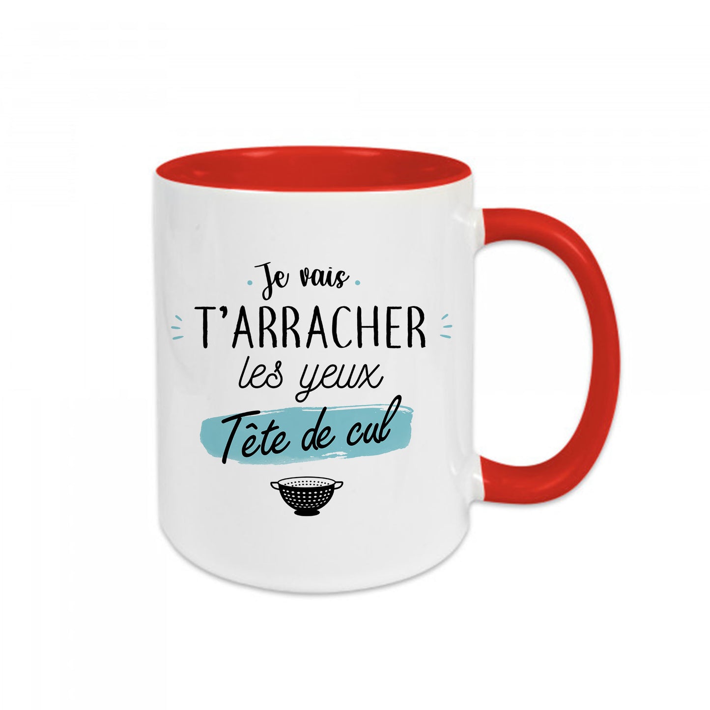 Mug céramique Je vais t'arracher les yeux tête de cul