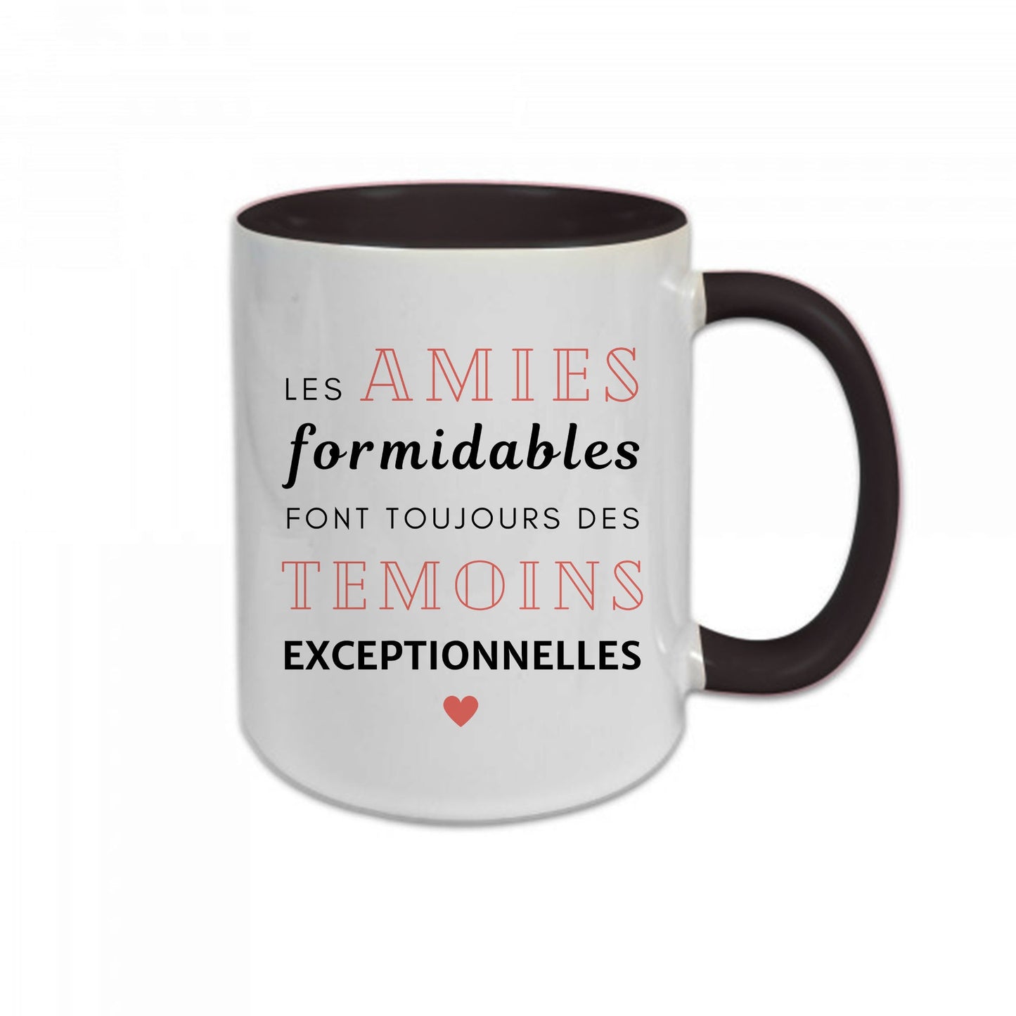Mug céramique Les amies formidables font toujours des témoins exceptionnelles Encre et Créations
