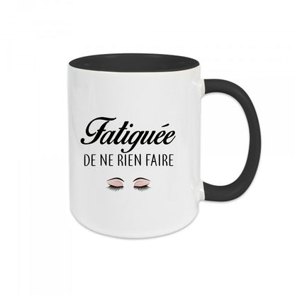 Mug céramique Fatiguée de ne rien faire Encre et Créations