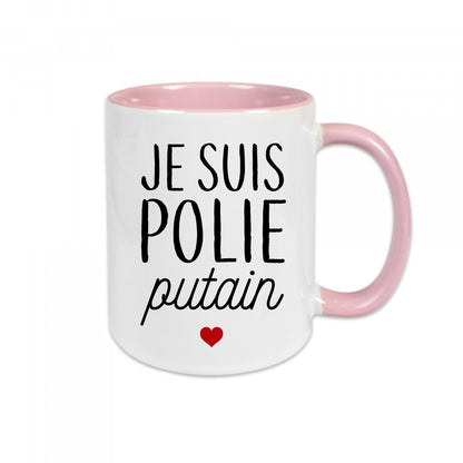 Mug céramique Je suis polie putain Encre et Créations