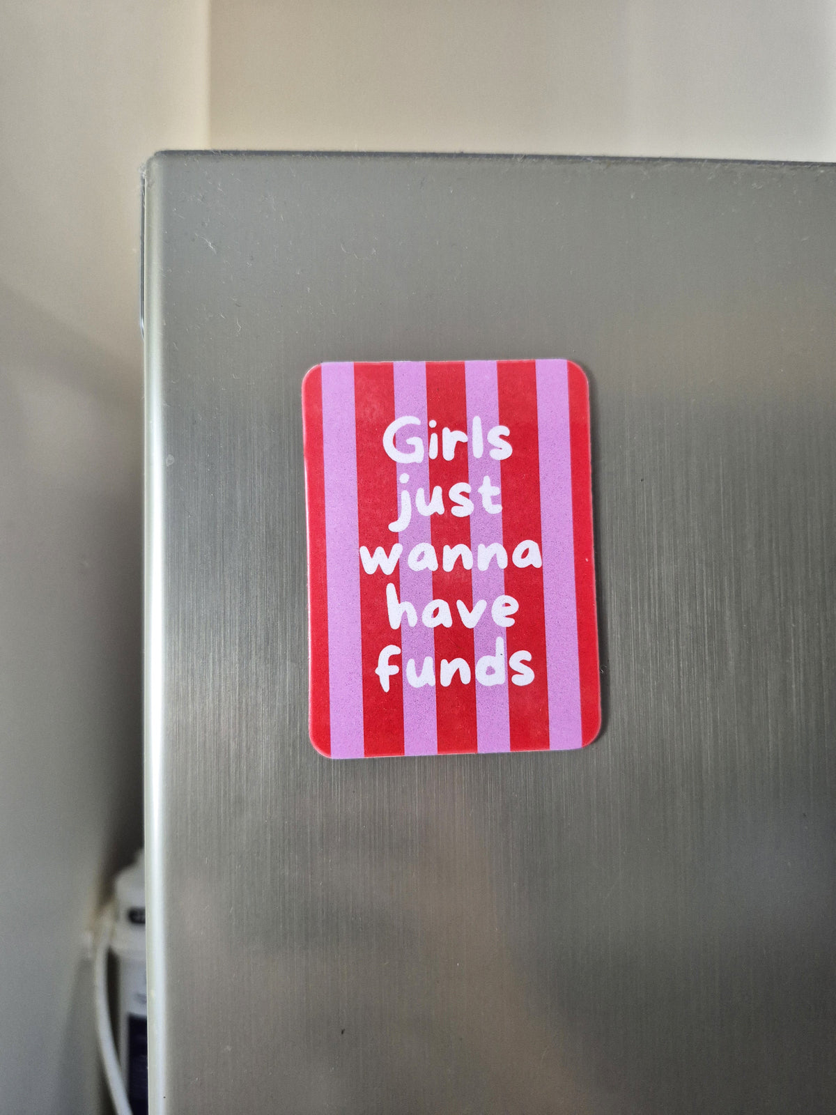 Aimant Girls just wanna have funds Encre et Créations