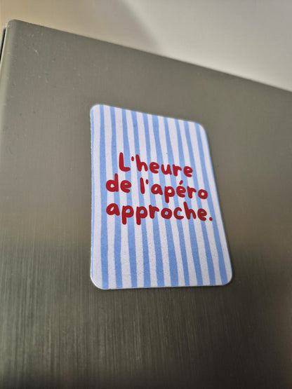 Aimant L'heure de l'apéro approche Encre et Créations