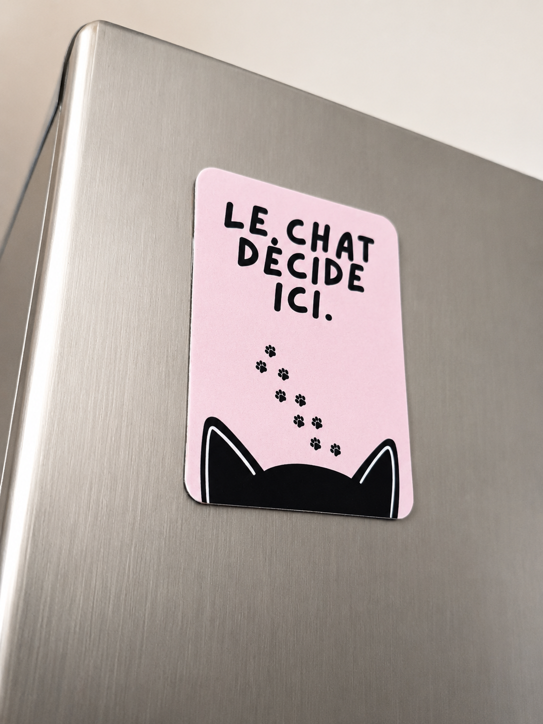Aimant Le chat décide ici Encre et Créations
