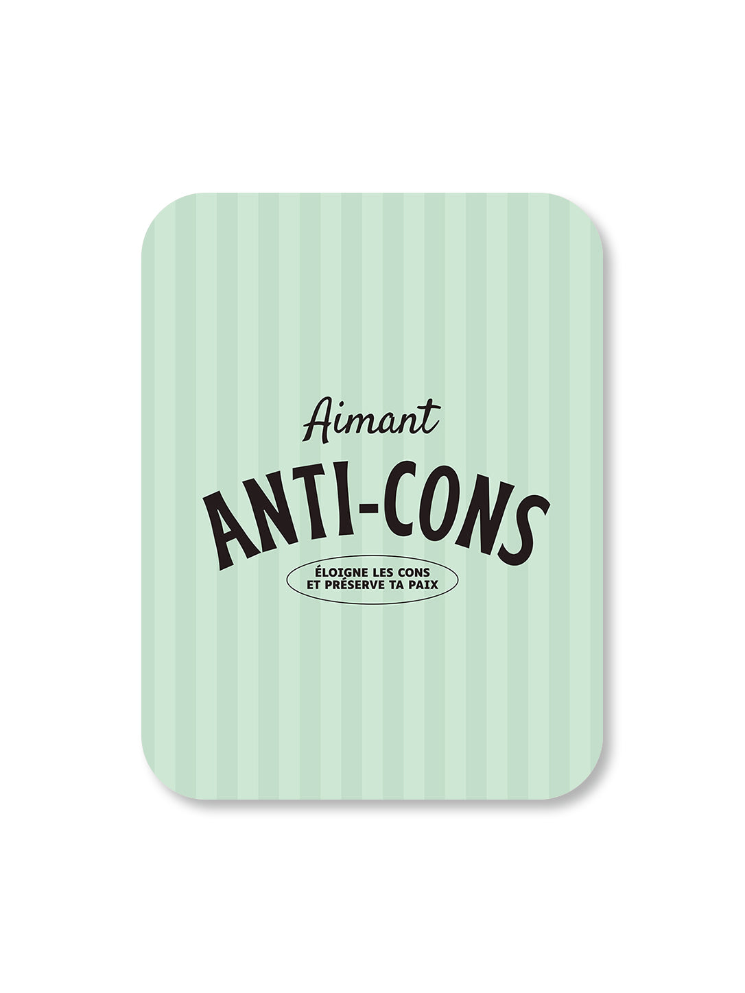 Aimant Anti-cons Encre et Créations