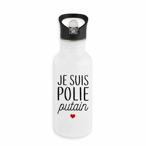 Bouteille en inox avec paille Je suis polie putain